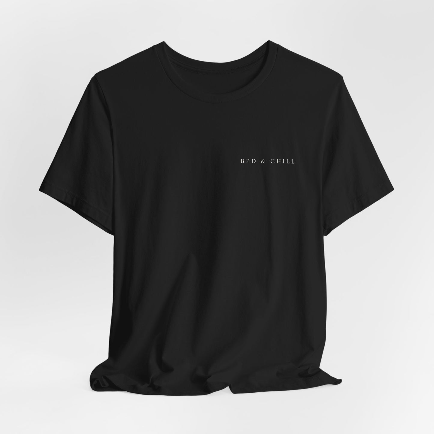 BPD & Chill — “I Split, Therefore I Am” Tee